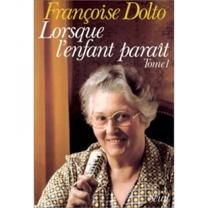 Lorsque L'enfant Parait T.1 - Francoise Dolto