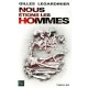 Nous Etions Les Hommes - Gilles Legardinier