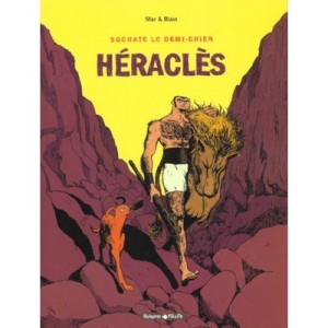 Socrate Le Demi-chien T.1, Heracles - Joann Sfar , Christophe Blain
