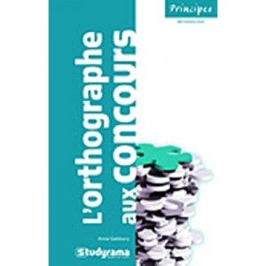 L'orthographe Aux Concours (2e Edition) - Anne Gaidoury