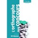 L'orthographe Aux Concours (2e Edition) - Anne Gaidoury