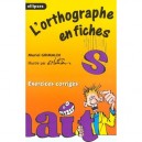 L'orthographe En Fiches - Muriel Grimaldi , Gerard Mathieu