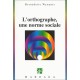 L'orthographe Une Norme Sociale - Bernadette Wynants
