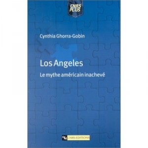Los Angeles , Le Mythe Americain Inacheve - C Ghorra-gobin