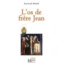 La Relique T.2 , L'os De Frere Jean - Jean-louis Marteil