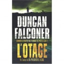 L'otage , Comment Affronter Des Terroristes Prets A Tout - Duncan Falconer