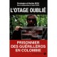 L'otage Oublie - Christophe Beck , Martine Beck , Patrick Olaya