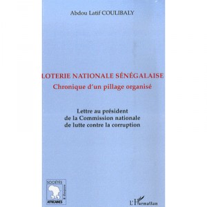 Loterie Nationale Senegalaise , Chronique D'un Pillage , Lettre Au President De La Comission Nationale De Lutte Contre La Corru