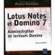 Lotus Notes Et Domino 7 : Administration De Serveurs Domino - Patrick Antouly