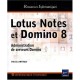 Lotus Notes Et Domino 8 , Administration De Serveurs Domino - Patrick Antouly