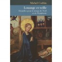 Louange Et Veille , Homelies Pour Le Temps De Noel Et De L'epiphanie - M Corbin