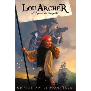 Lou Archer T.1 , Le Cheval Des Tempetes - Christian De Montella
