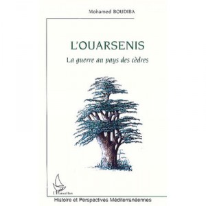 L'ouarsenis , La Guerre Au Pays Des Cedres - Mohamed Boudiba