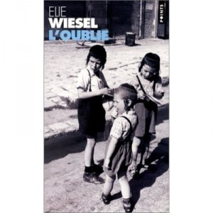 L'oublie - Elie Wiesel