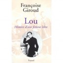 Lou , Histoire D'une Femme Libre - Francoise Giroud
