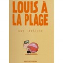 Louis A La Plage - Guy Delisle