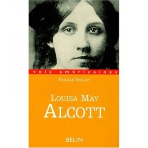 Louisa May Alcott - Pascale Voilley