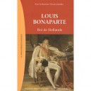 Louis Bonaparte , Roi De Hollande - Annie Jourdan