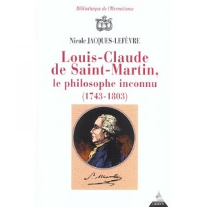 Louis-claude De Saint Martin, Le Philosophe Inconnu - Lefevre