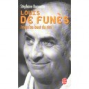 Louis De Funes , Jusqu'au Bout Du Rire - Stephane Bonnotte