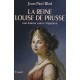 La Reine Louise De Prusse , Une Femme Contre Napoleon - Jean-paul Bled