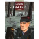Louis Ferchot T.3 , La Caserne - Frank Giroud , Didier Courtois