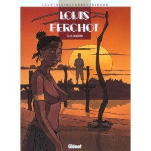 Louis Ferchot T.4 , Le Chasseur - Frank Giroud , Didier Courtois