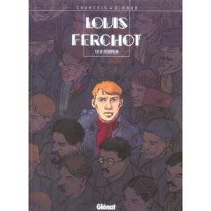 Louis Ferchot T.8 , Le Deserteur - Franck Giroud , Didier Courtois