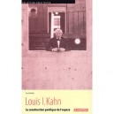 Louis I. Kahn , La Construction Poetique De L'espace - Luca Rivalta