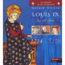 Louis Ix , Le Roi Saint 1214-1270 - Gerard Sivery