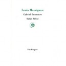 Louis Massignon - Salah Stetie , Gabriel Bounoure