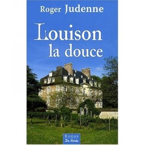 Louison La Douce - Roger Juden