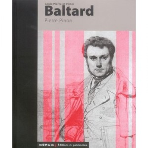 Louis-pierre Et Victor Baltard - Pierre Pinon