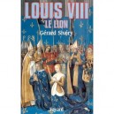 Louis Viii, Le Lion - Gerard Sivery