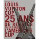 Histoire De La Louis Vuitton Cup , 25 Ans De Regates Pour Conquerir L'america's Cup - Francois Chevallier