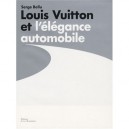 Louis Vuitton Et L'elegance Automobile - Bellu Serge