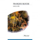Louis Xiv - Francois Bluche