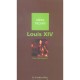 Louis Xiv - Yves-marie Berce