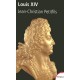 Louis Xiv - Jean-christian Petitfils
