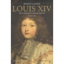 Louis Xiv , Histoire D'un Grand Regne, 1643-1715 (edition 2010) - Ernest Lavisse