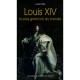 Louis Xiv, Le Plus Grand Roi Du Monde - Lucien Bely