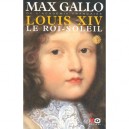 Louis Xiv T.1 , Le Roi-soleil - Max Gallo
