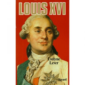 Louis Xvi - Evelyne Lever