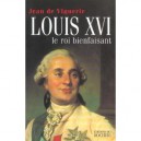 Louis Xvi, Le Roi Bienfaisant - Jean De Viguerie