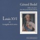 Louis Xvi, Ou La Tragedie De La Vertu - Gerard Bedel