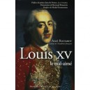 Louis Xv, Le Mal-aime - Aime Richardt
