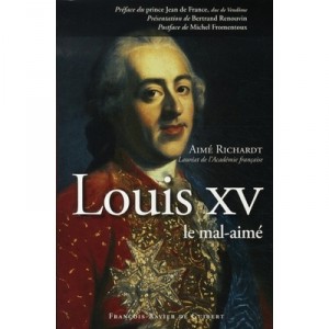 Louis Xv, Le Mal-aime - Aime Richardt