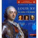 Louis Xv , Les Ombres Et La Lumiere 1710-1774 - Catherine Salles