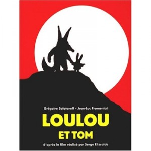 Loulou Et Tom - Gregoire Solotareff , Jean-luc Fromental