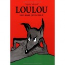 Loulou Plus Fort Que Le Loup - Gregoire Solotareff